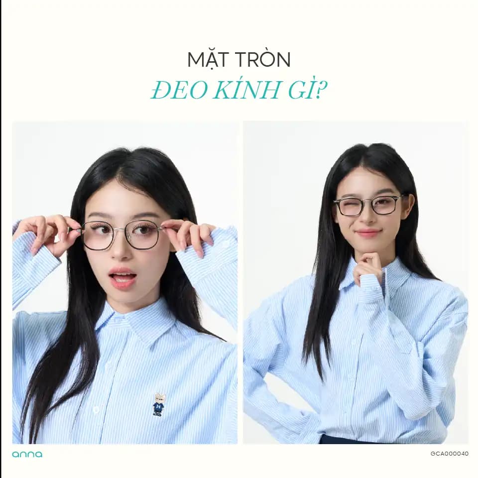 Mặt Tròn Nên Đeo Kính Gì? Các Kiểu Kính Cho Người Mặt Tròn