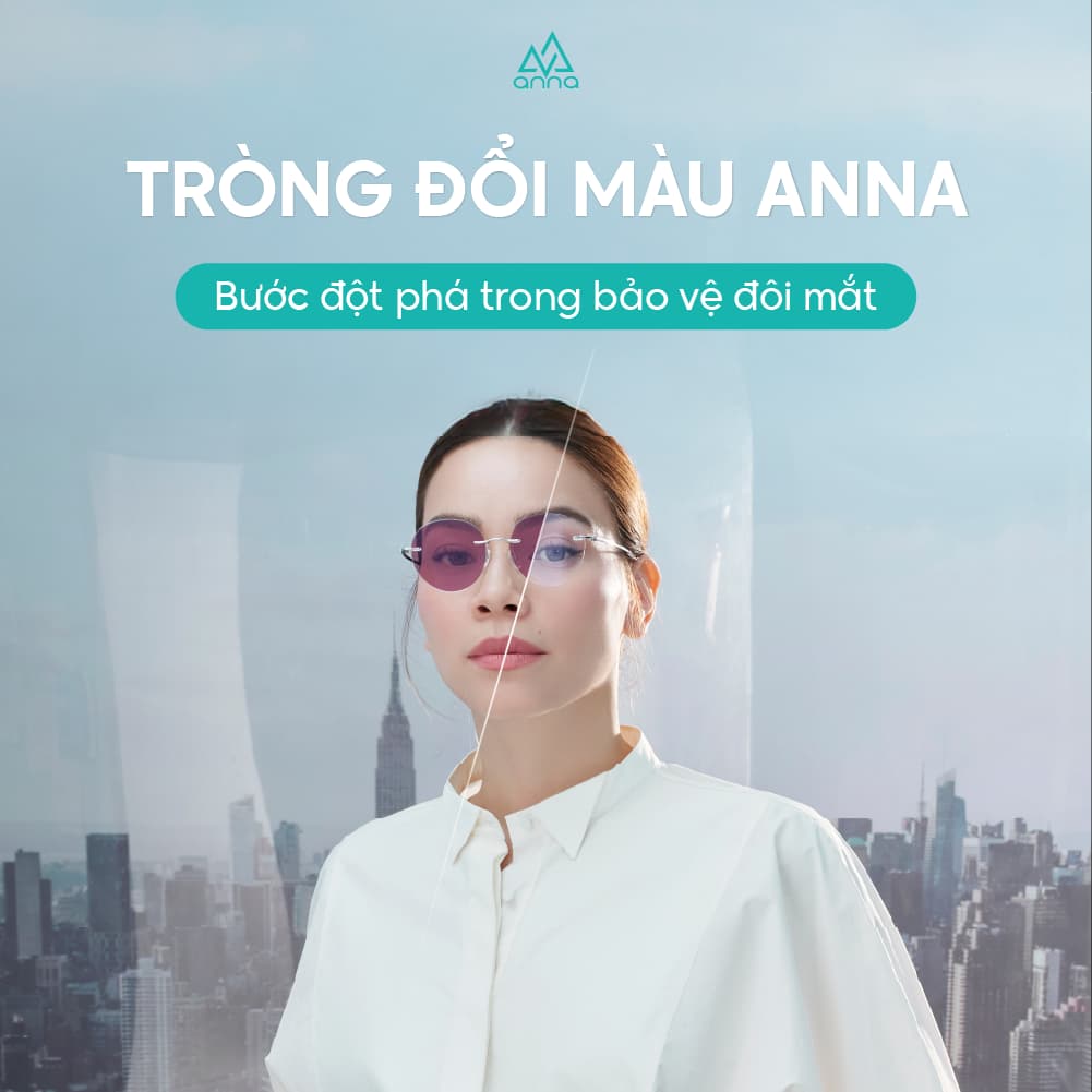 Tròng Đổi Màu Anna – Bước Đột Phá Trong Bảo Vệ Đôi Mắt