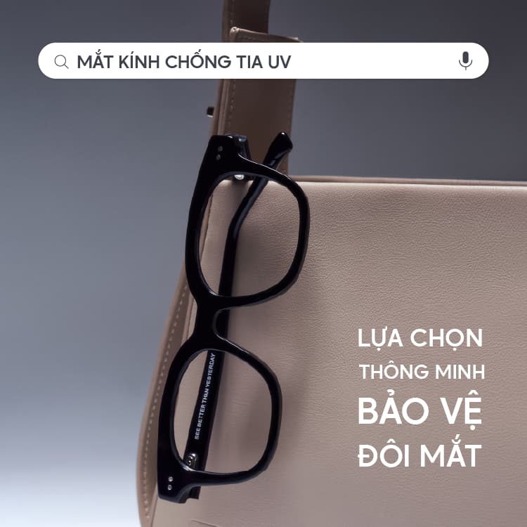 Mắt Kính Chống Tia UV: Lựa Chọn Thông Minh Bảo Vệ Đôi Mắt