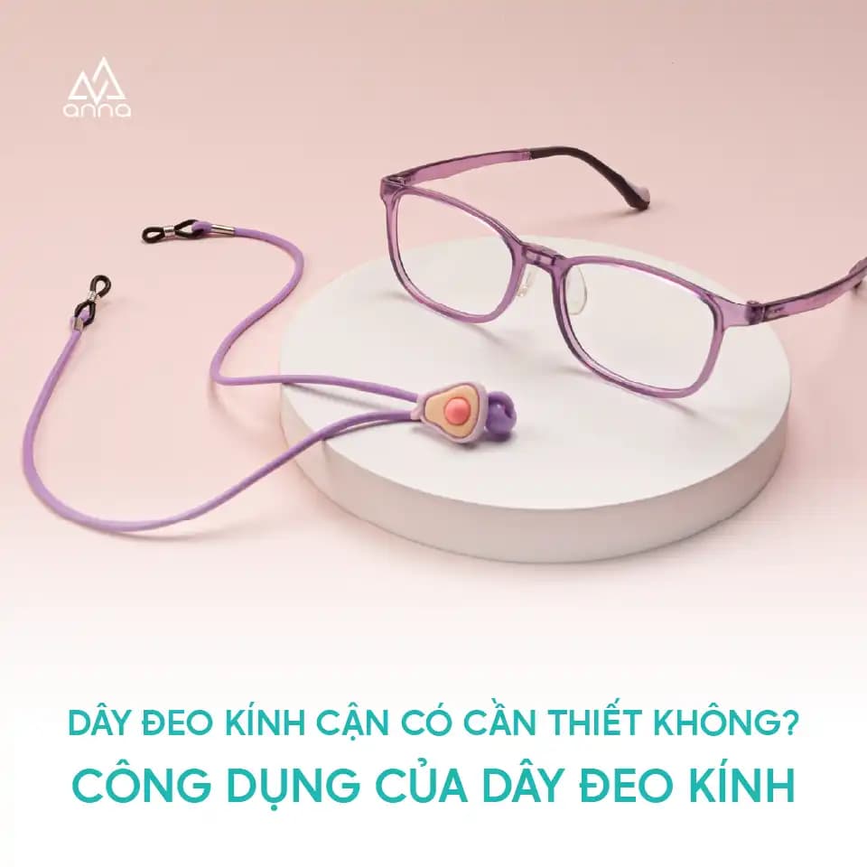 Dây Đeo Kính Cận Có Cần Thiết Không? Công Dụng Của Dây Đeo Kính