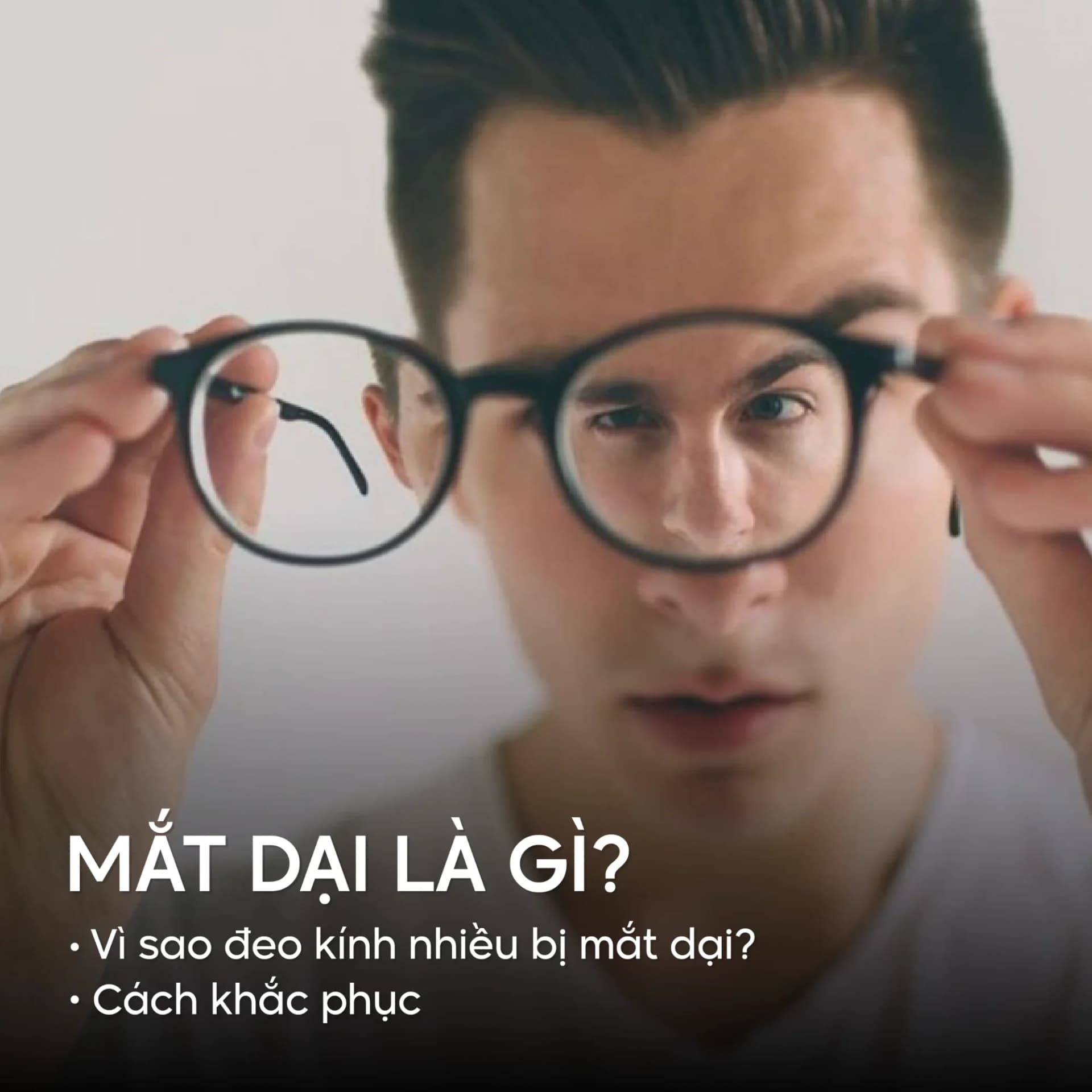 Mắt Dại Là Gì? Vì Sao Đeo Kính Nhiều Bị Mắt Dại