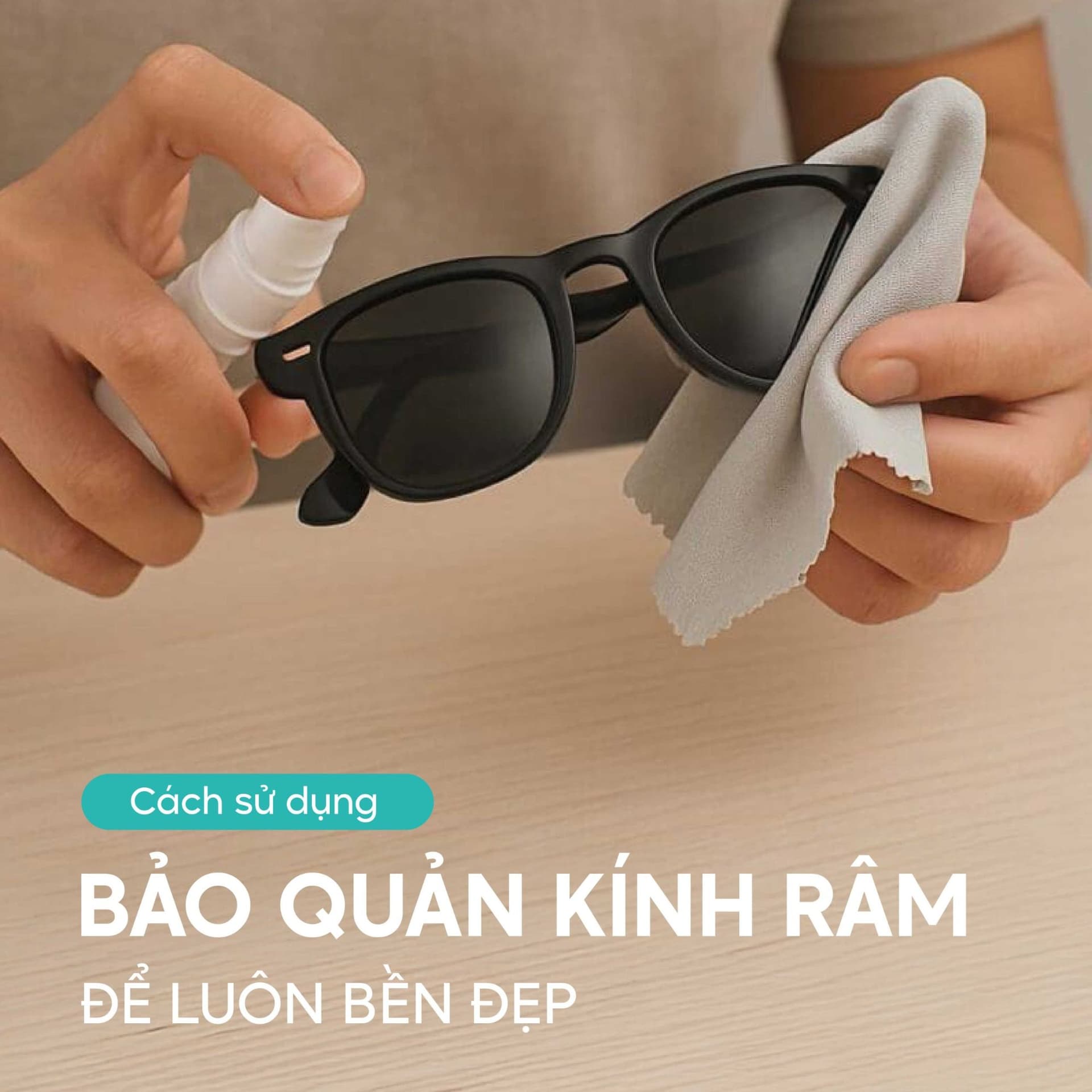 Cách Sử Dụng và Bảo Quản Kính Râm Để Luôn Bền Đẹp