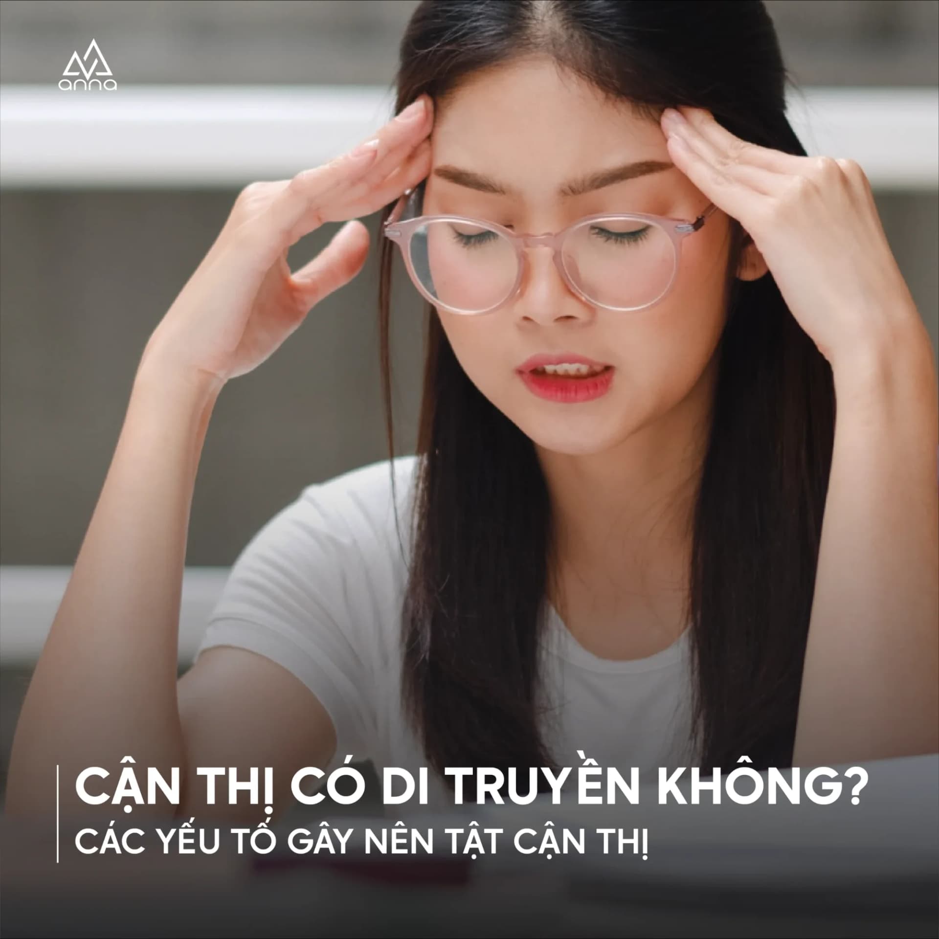 CẬN THỊ CÓ DI TRUYỀN KHÔNG? CÁC YẾU TỐ GÂY NÊN TẬT CẬN THỊ