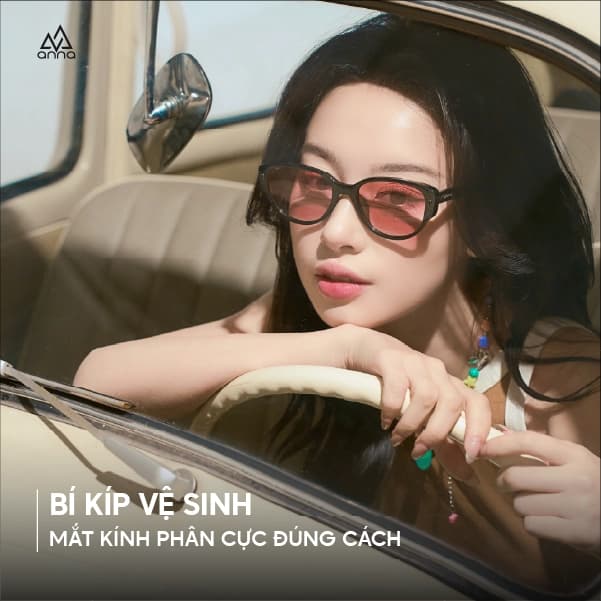 BÍ KÍP VỆ SINH MẮT KÍNH PHÂN CỰC ĐÚNG CÁCH