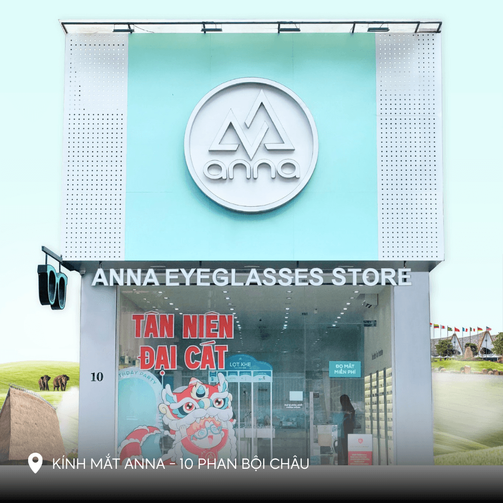 Cửa Hàng Kính Mắt ANNA – 10 Phan Bội Châu